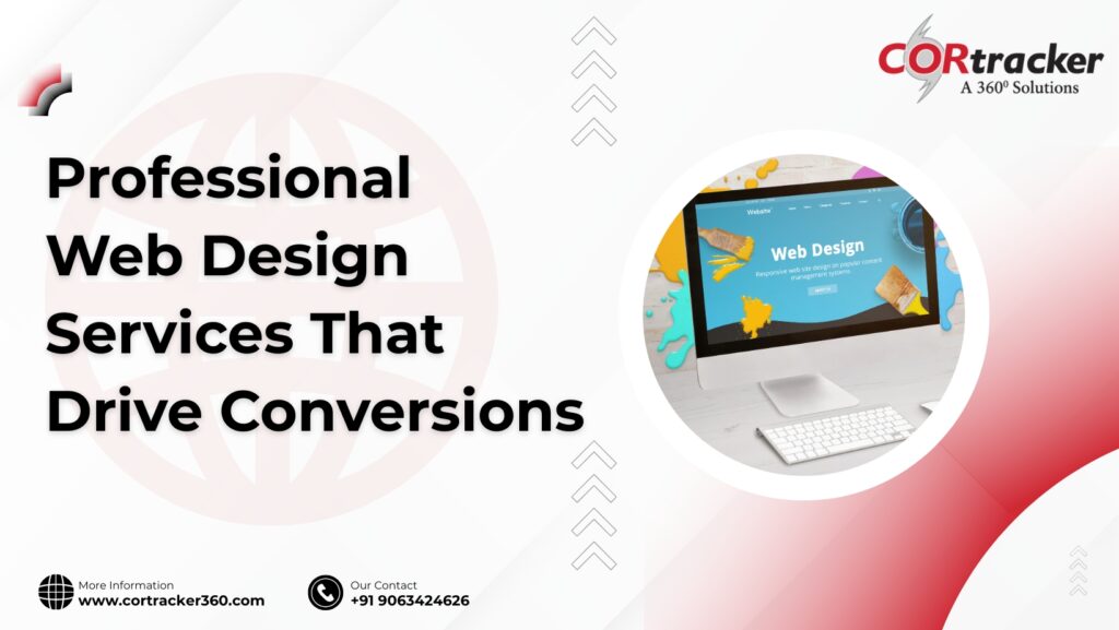 Professional Web Designing and Development Services by CORtracker360 for Modern Businesses